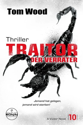 Traitor - Der Verräter. Jemand hat gelogen, jemand wird sterben! | Tom Wood