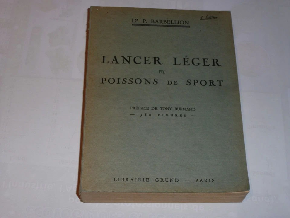 ANCIEN LIVRE LANCER LEGER et POISSONS DE SPORT ( Dr P. BARBELLION   ) 1954 - Photo 1/1