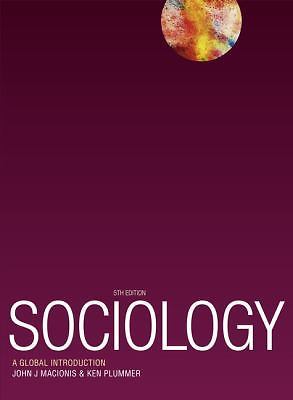 Sociology : A Global Introduction by Ken Plummer and John Macionis (2012, ...