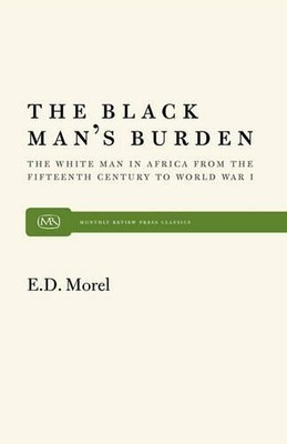E.D. Morel Black Man's Burden (Paperback)