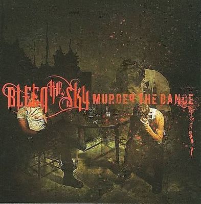 CD - Bleed The Sky - Murder The Dance - 2008 METAL - VG+