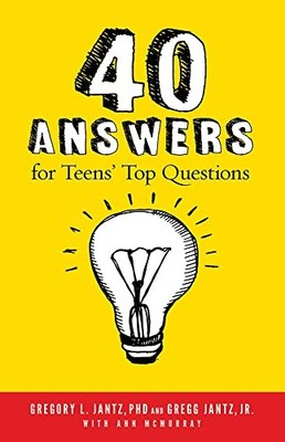 40 Answers for Teens' Top Questions..., Jantz Ph D Greg