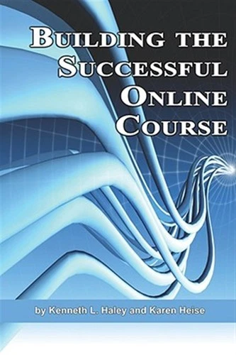 Building the Successful Online Course, Paperback by Haley, Kenneth L.; Heise,... deal from eBay