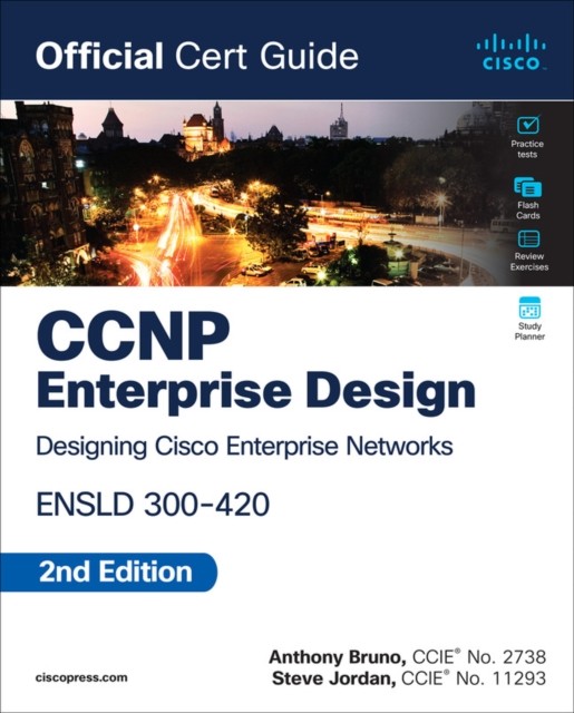 CCNP Enterprise Design ENSLD 300-420 Official Cert Guide by Anthony Bruno