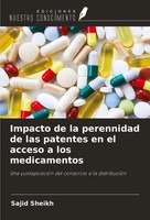 Impacto De La Perennidad De Las Patentes En El Acceso A Los Medicamentos Sheikh