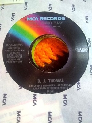 B.J. Thomas, Don't Worry Baby ~ 1977 MCA 45 +sleeve, 2 juke strips