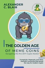 The Golden Age of Meme Coins: TrumpCoin, Pepecash, and other memetic currencies