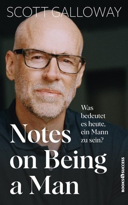 Notes on Being a Man ~ Scott Galloway ~  9783689320812