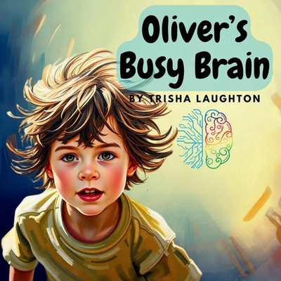 Oliver's Busy Brain Trisha Laughton Taschenbuch Englisch 2025 Bright Mind Books