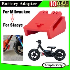 Adapter Converter For Milwaukee 18V Battery To Fits on Stacyc 12''&16'' Bikes