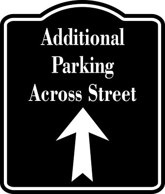 Additional Parking Across Street Up Arrow BLACK Aluminum Composite Sign