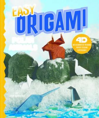 Easy Origami Polar Animals: 4D an Augmented Reading Paper Folding Experience