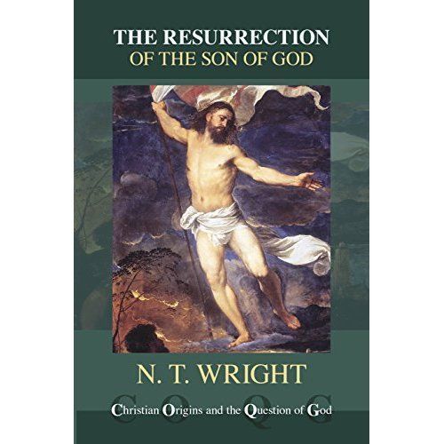 The Resurrection of the Son of God by Tom Wright (Paperback, 2017)