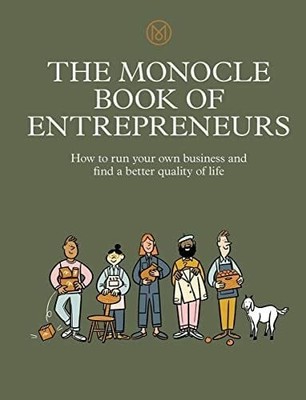 The Monocle Book of Entrepreneurs: How to run your own Buch Thames & Hudson