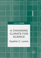 A Changing Climate For Science Sophie C. Lewis