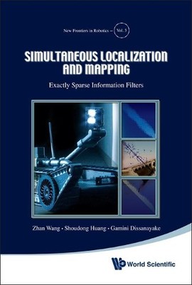 Simultaneous Localization And Mapping: Exactly Sparse Informa... - 9789814350310