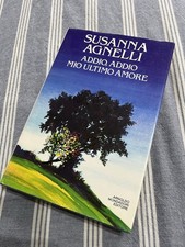 ADDIO, ADDIO MIO ULTIMO AMORE - S. Agnelli