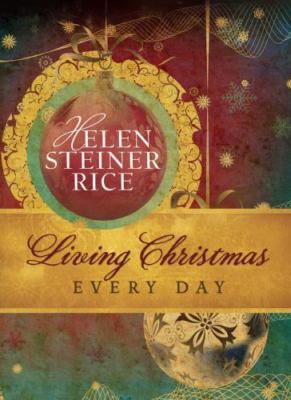 Living Christmas Every Day - 1616263857, paperback, Helen Steiner Rice