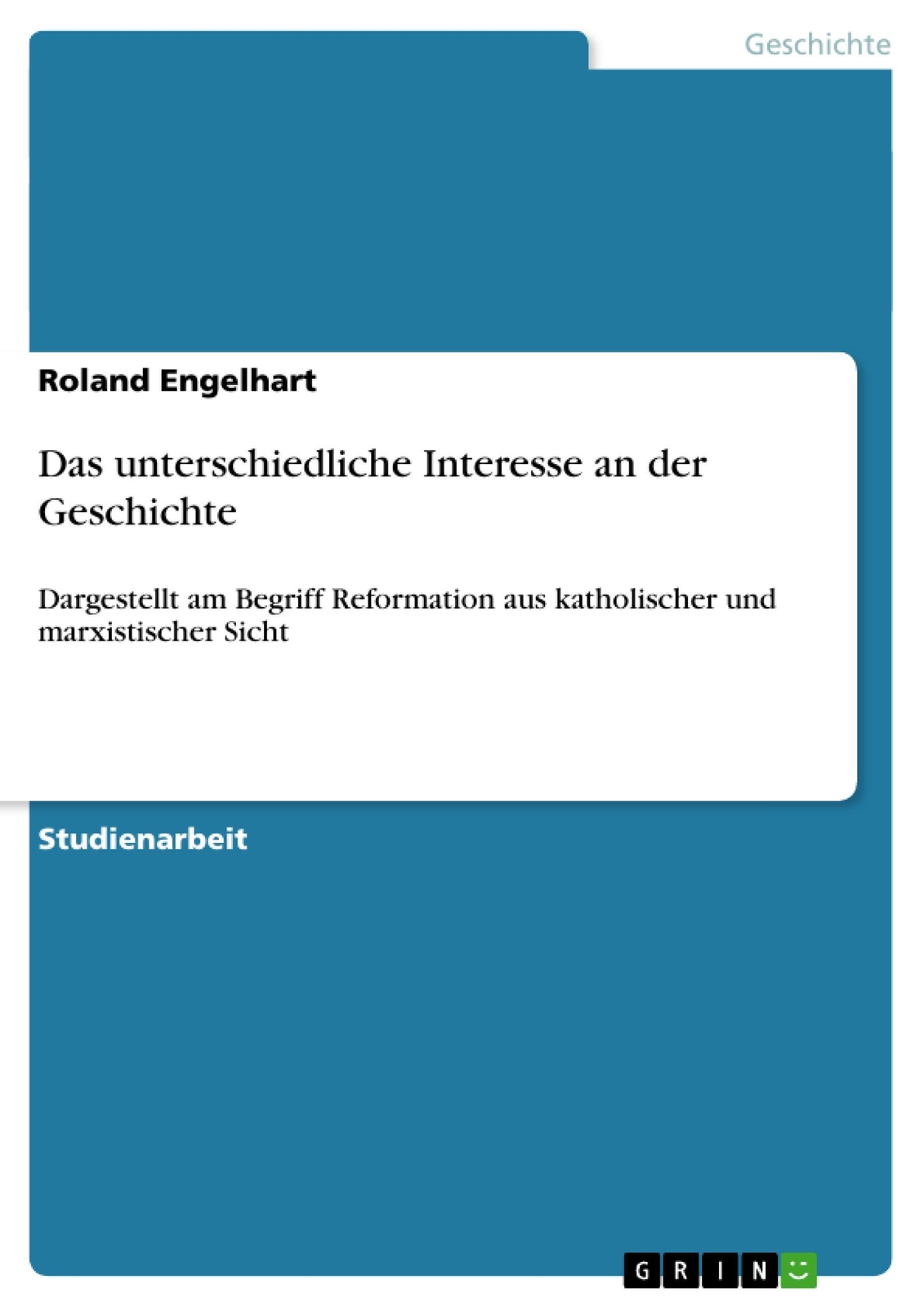 Thumbnail - Roland Engelhart | Das Unterschiedliche Interesse An Der Geschichte |