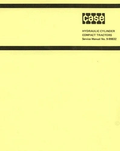 Case 220 222 224 442 444  Compact Tractor Hydraulic Cylinder Shop Service Manual