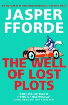 The Well Of Lost Plots: Thursday Next Book 3, Fforde, Jasper, Good Book