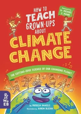 Patricia Daniels | How to Teach Grown-Ups About Climate Change | Buch | Englisch