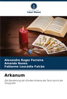 Arkanum Die Darstellung Der GroßEn Arkana Des Tarot Durch Die Fotografie Buch