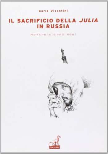 9788875410711 Il sacrificio della Julia in Russia - Carlo Vicentini