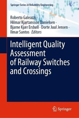 Intelligent Quality Assessment of Railway Switches and Crossings - 9783030624712