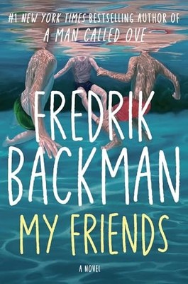 My Friends A Novel - VERY GOOD