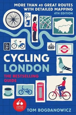 Cycling London | More than 40 great routes with detailed mapping | Bogdanowicz