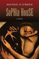 Sophia House | Michael D O'brien | Taschenbuch | Kartoniert / Broschiert | 2016