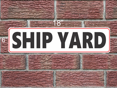 Ship Yard 6x18 Metal Sign