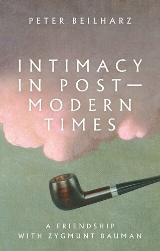 Thumbnail - Peter Beilharz Intimacy In Postmodern Times (gebundene Ausgabe)