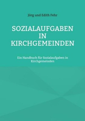 Sozialaufgaben in Kirchgemeinden Jörg und Edith Fehr