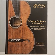 Martin Guitars: a History Bk. 1 by Dick Boak, Richard Johnston and Mike...