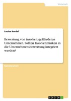 Bewertung Von InsolvenzgefäHrdeten Unternehmen. Sollten Insolvenzrisiken In...