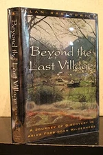 Beyond the Last Village: A Journey of Discovery ... by Rabinowitz, Alan Hardback