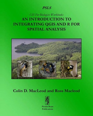 An Introduction To Integrating QGIS And R For Spatial Analysis MacLeod (u. a.)