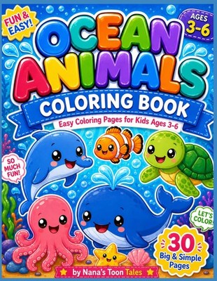 Ocean Animals Coloring Book: Fun and Easy Coloring Pages for Kids Ages 3 6