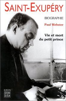 Saint-Exupéry, vie et mort du Petit Prince von Paul Webster | Buch | Zustand gut