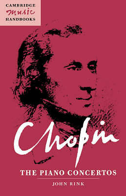 Chopin: The Piano Concertos Rink Rushton Hardback Cambridge University Press