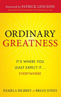 Ordinary Greatness: It's Where You Least Expect it... E - HardBack NEW Lencioni,