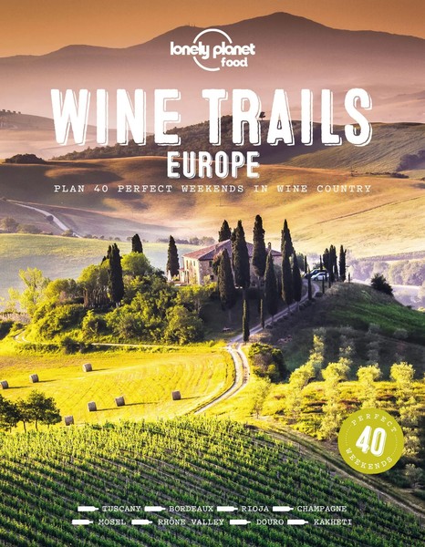 Lonely Planet Wine Trails - Europe | Lonely Planet Food | Englisch | Buch | 2020-image