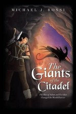 The Giants of the Citadel: The Rise of Adam and Eve That Changed the World Fo...