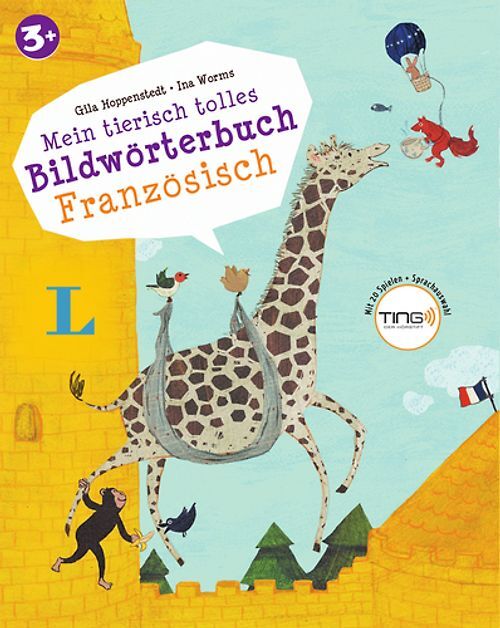 Mein tierisch tolles Bildwörterbuch Französisch - Mit Spielen für den Ting-Stift