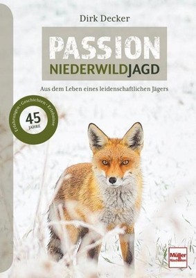 Dirk Decker Passion Niederwildjagd