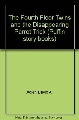 The Fourth Floor Twins and the Disappearing Parrot Trick, Adler, David A., Good