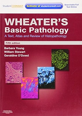 Wheater's Basic Pathology: A Text, Atlas and Review of Histopath