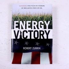 Energy Victory : Winning the War on Terror by Breaking Free of Oil by Robert...
